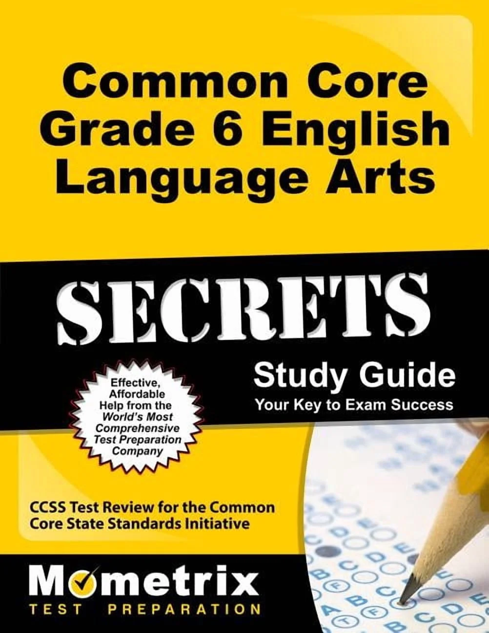 Common Core Grade 6 English Language Arts Secrets Study Guide Ccss Test Review For The Common Core State Standards Initiative Paperback 9781627330282