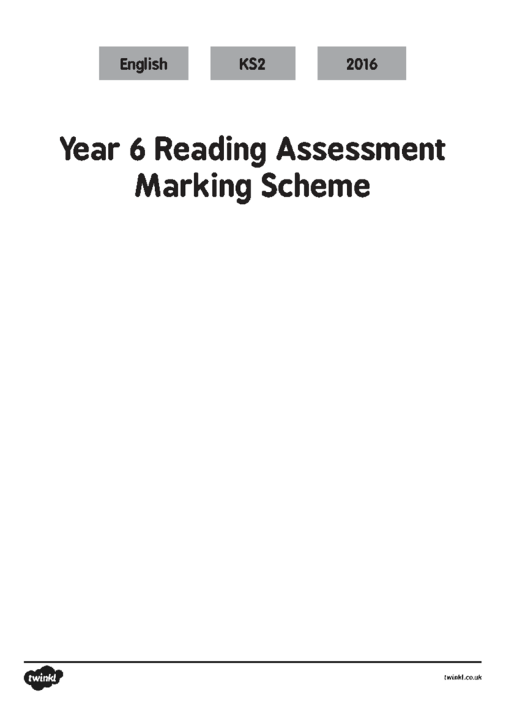 English Ks2 Year 6 Reading Assessment Marking Scheme 2016 English Ks2 Year 6 Reading Assessment Marking Scheme 2016
