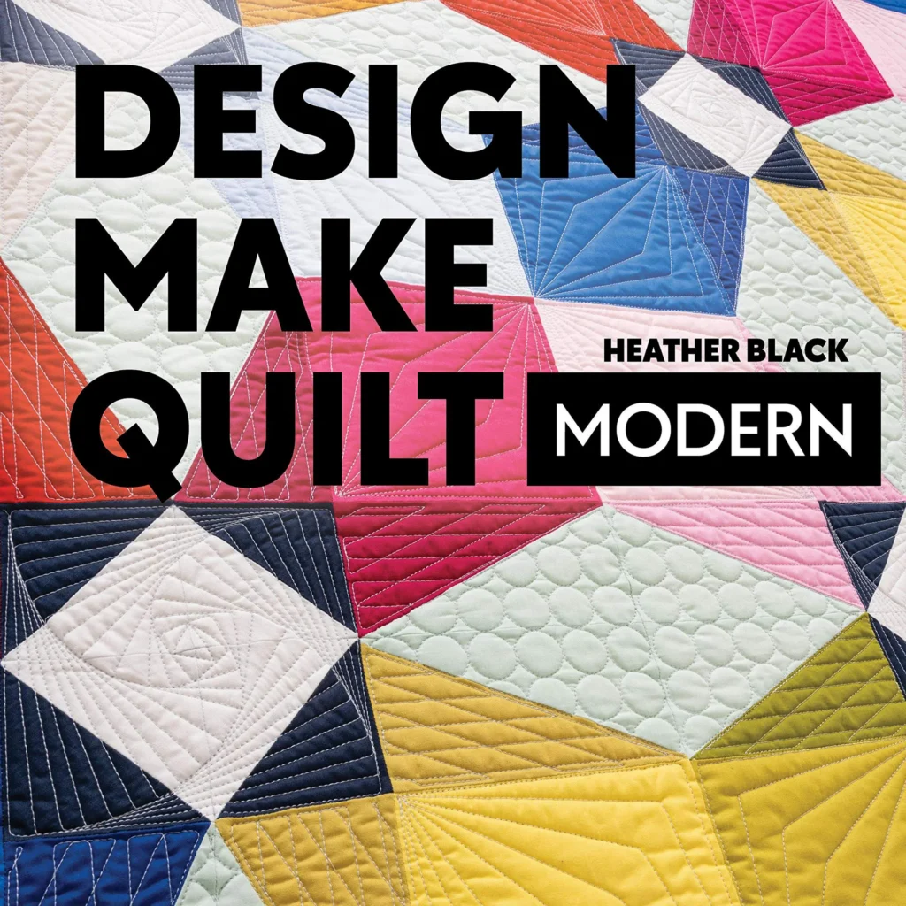 Review Of A New Quilting Book Design Make Quilt Modern